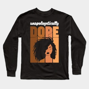 Unapologetically Dope Black History Classroom Long Sleeve T-Shirt